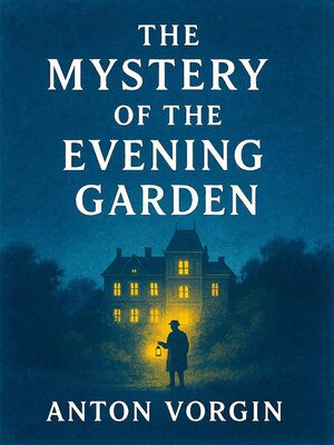 cover image of The Mystery of the Evening Garden